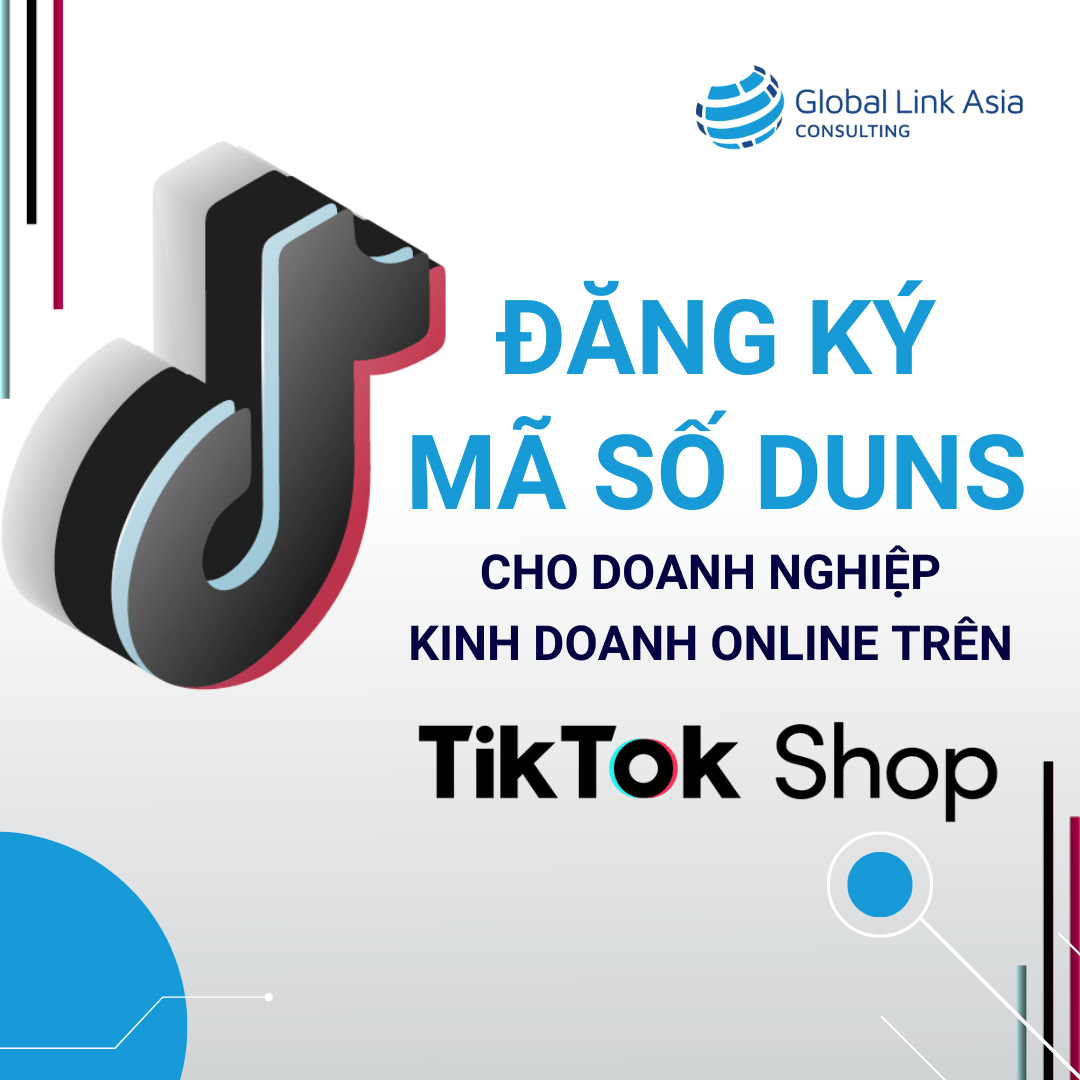 Đăng ký mã số Duns doanh nghiệp kinh doanh TikTokShop