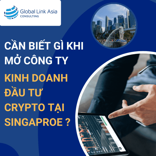 Thành lập công ty kinh doanh đầu tư Crypto tại Singapore